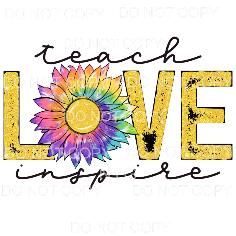 Teach Love Inspire Gold Tie Dye Sunflower #655 Sublimation 