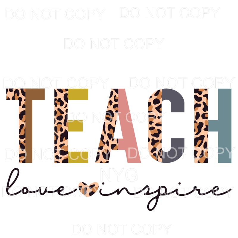 Teach Love Inspire Half Leopard Sublimation transfers - Heat