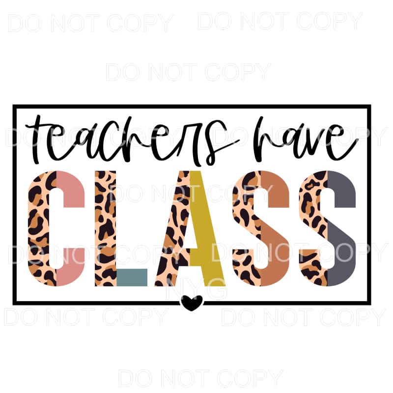 Teachers Have Class Half Leopard Framed #693 Sublimation 