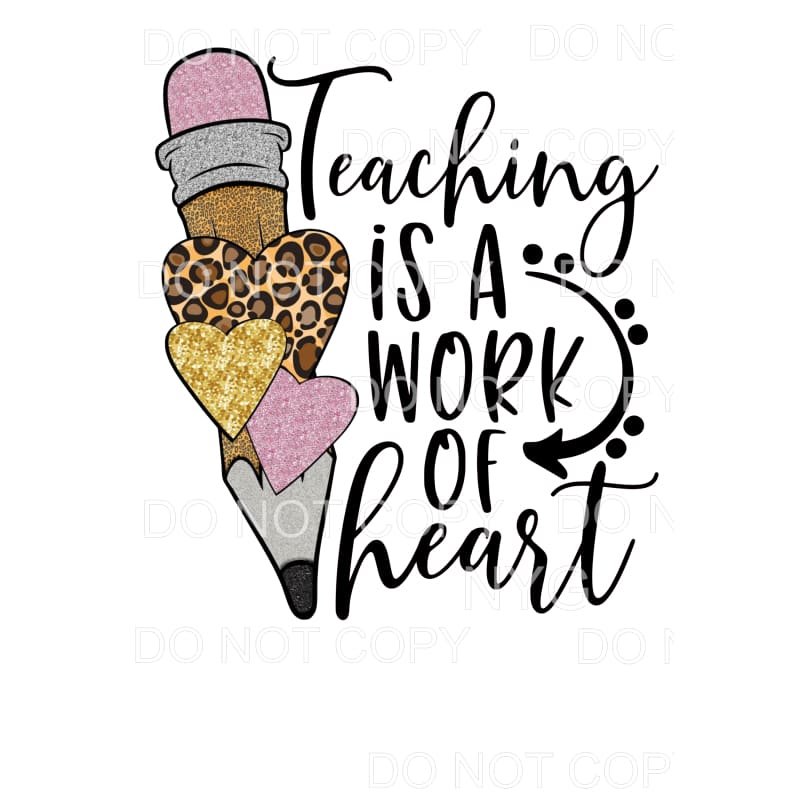 Teaching is a work of Heart # 7209 Sublimation transfers - 