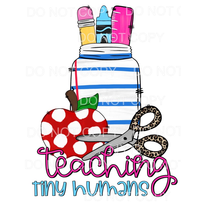 Teaching Tiny Human School Supplies Sublimation transfers - 
