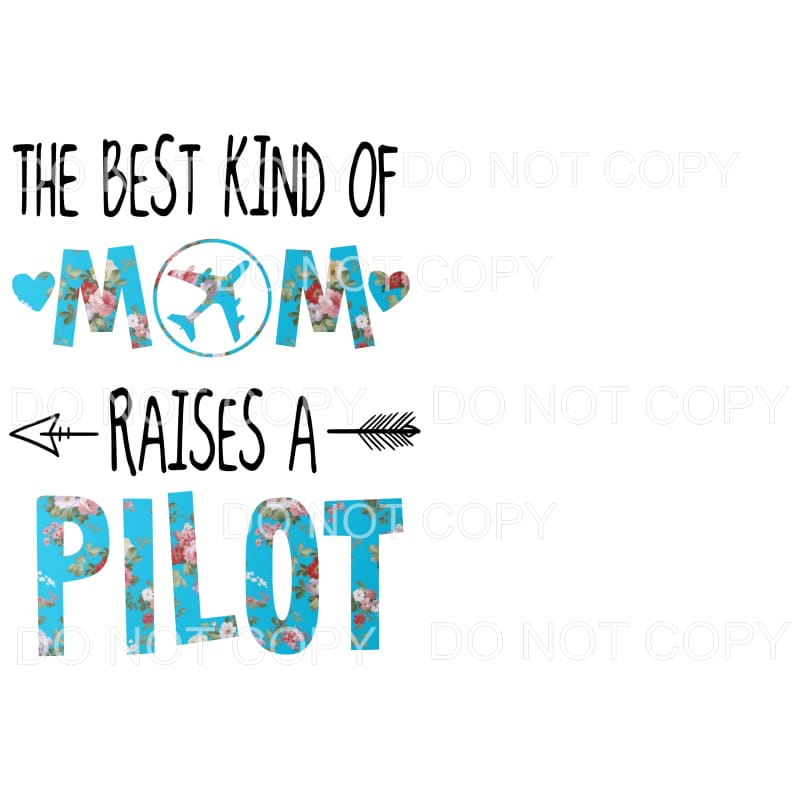 The Best kind of mom Pilot # 1 Sublimation transfers - Heat 