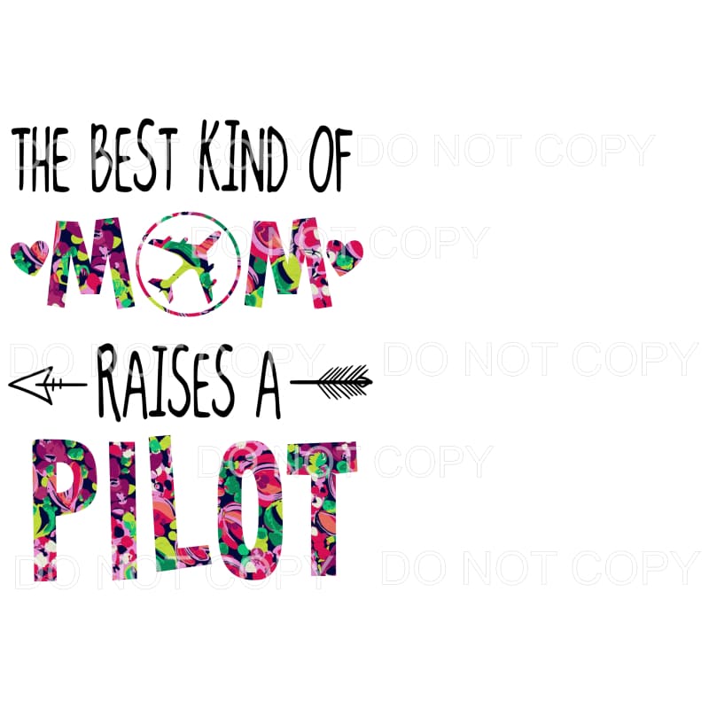 The Best kind of mom Pilot # 2 Sublimation transfers - Heat 