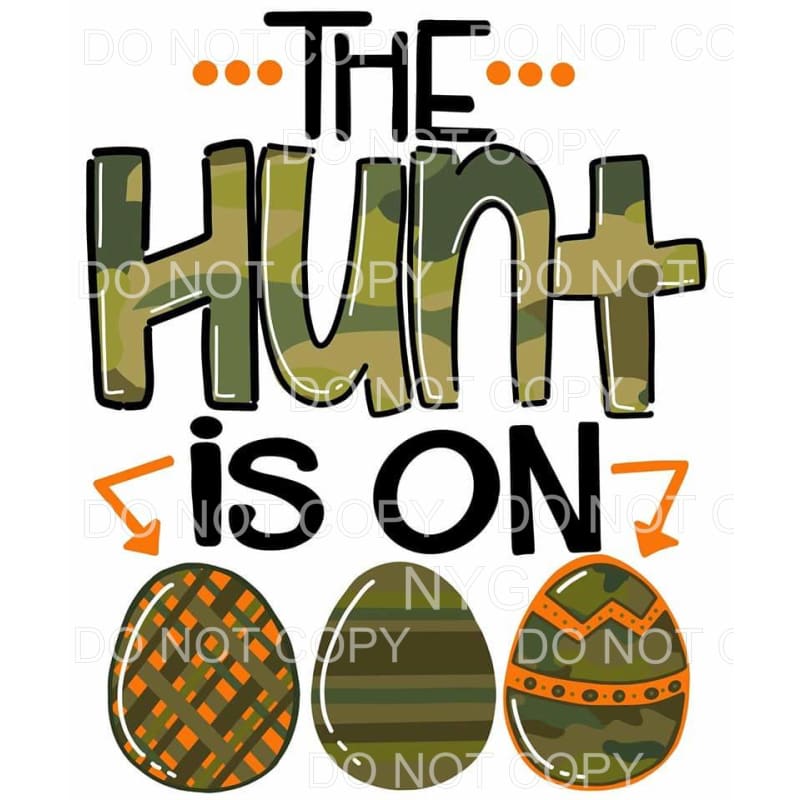 The Hunt Is On Camo Eggs Easter Sublimation transfers - Heat