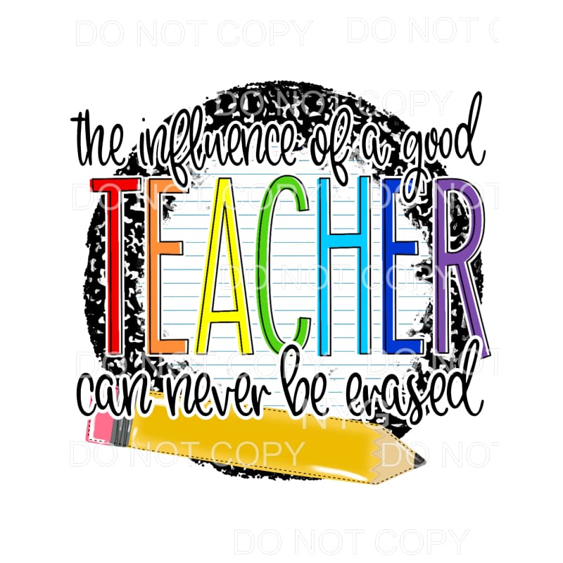The Influence Of A Good Teacher Can Never Be Erased 