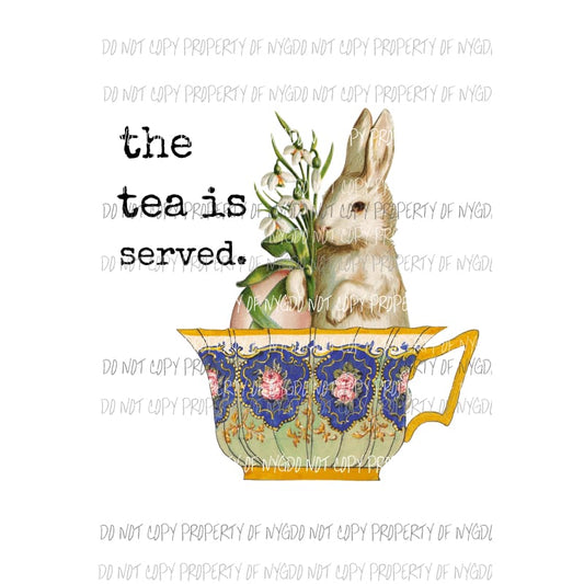 The Tea Is Served bunny teacup Sublimation transfers Heat Transfer