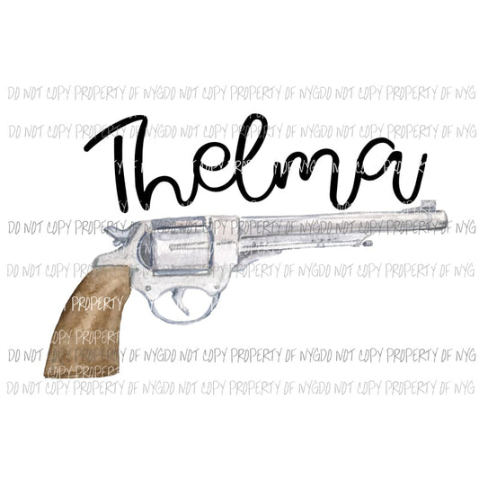Thelma pistol watercolor Sublimation transfers Heat Transfer