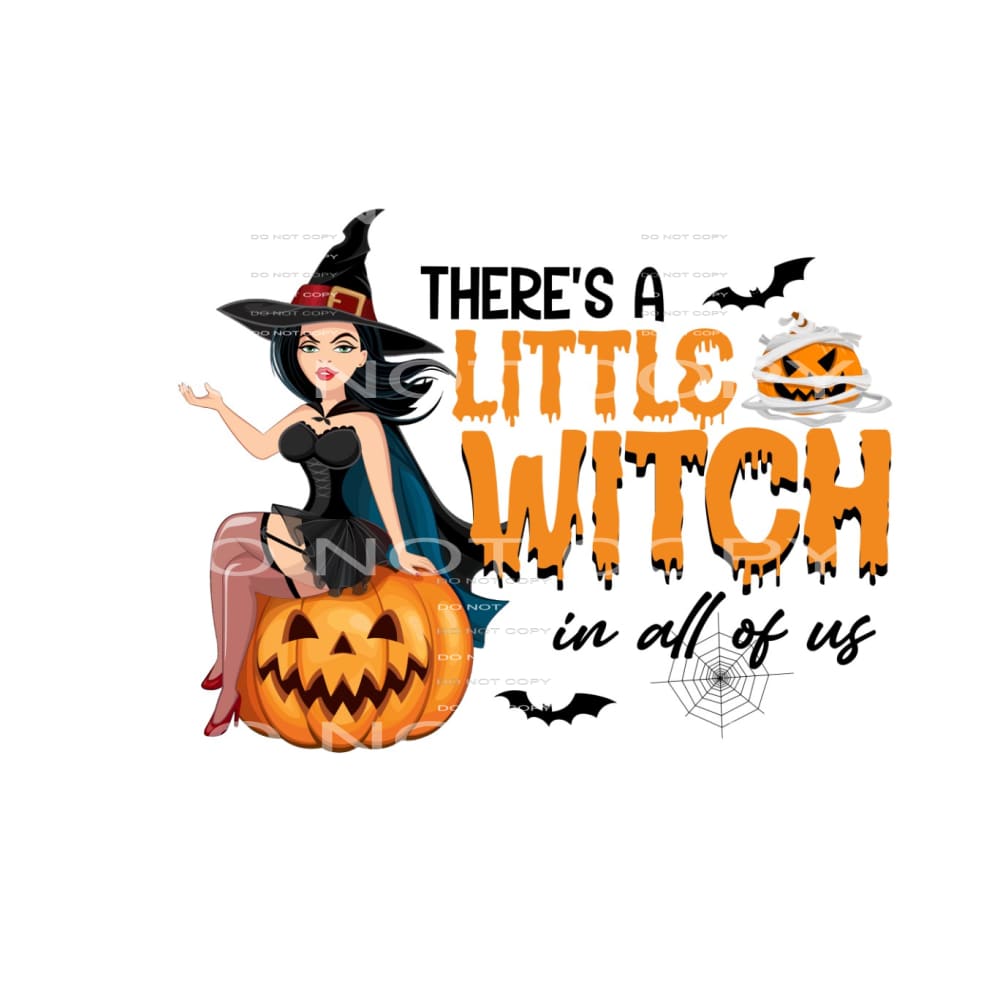 there’s a little witch in all of us #8564 Sublimation 