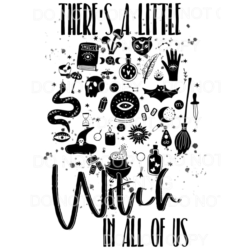 There’s A Little Witch In All Of Us Sublimation transfers - 