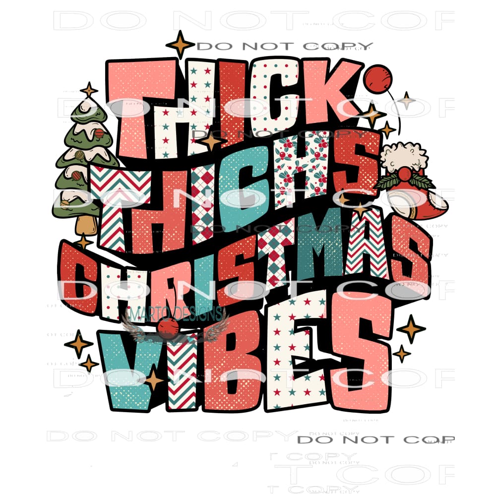 Thick Thighs And Christmas Vibes #8286 Sublimation transfers
