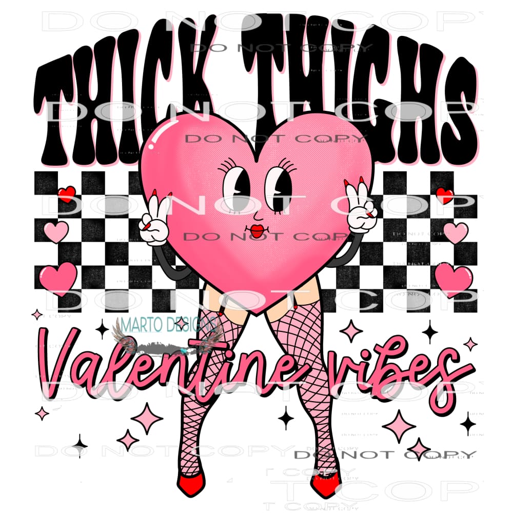 Thick Thighs Val intine’s Vibes #8891 Sublimation transfers