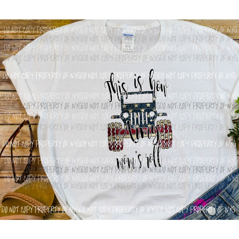 This is how army moms roll Sublimation transfers Heat Transfer