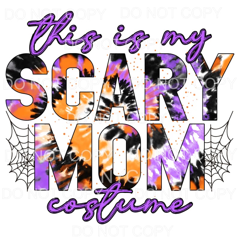 This Is My Scary Mom Costume Tie Dye Purple Orange Black 