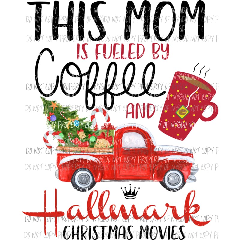 This mom is fueled by coffee and hallmark 1 Sublimation transfers Heat Transfer