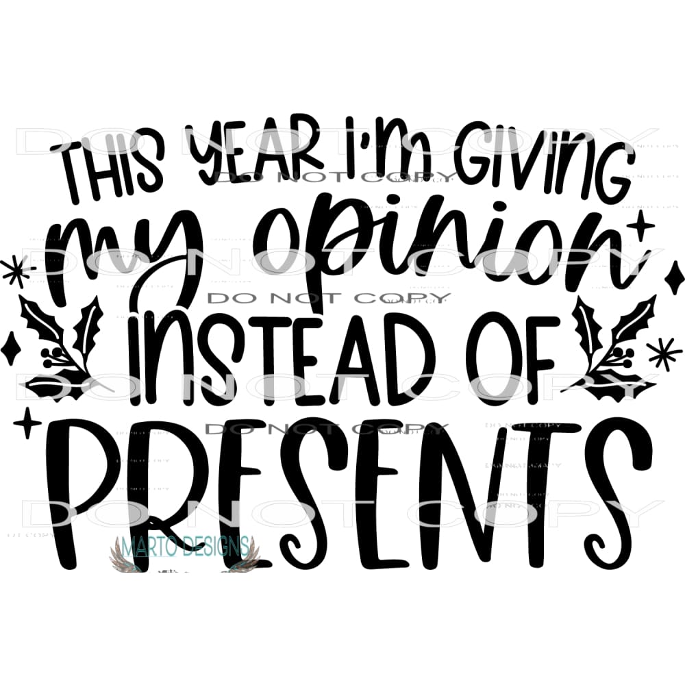 This Year I’m Giving My Opinion Instead Of Presents #7935