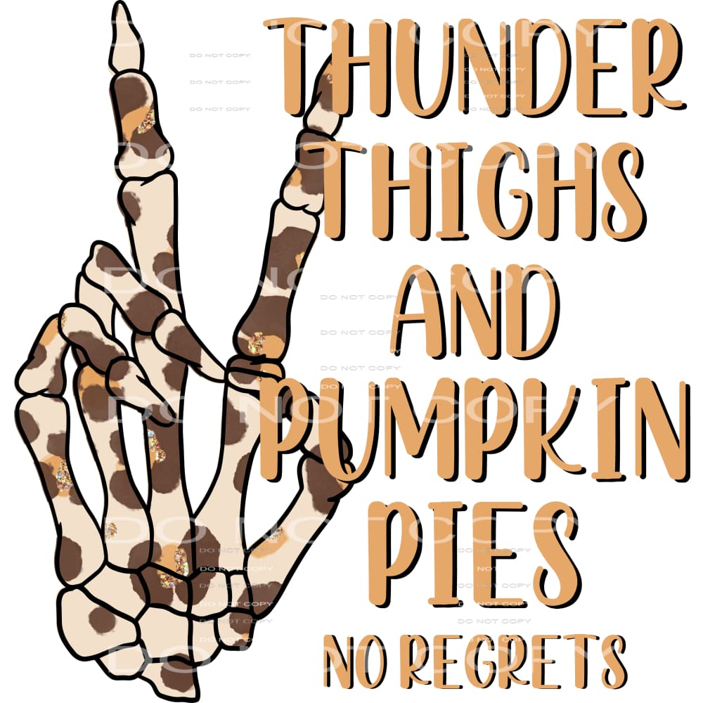 Thunder Thighs And Pumpkin Pies No Regrets Leopard Skeleton 