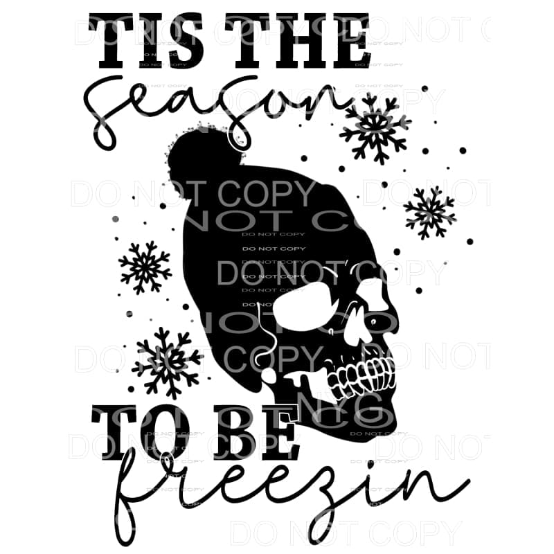 Tis The Season To Be Freezin Skull Hat Snowflakes #1968 