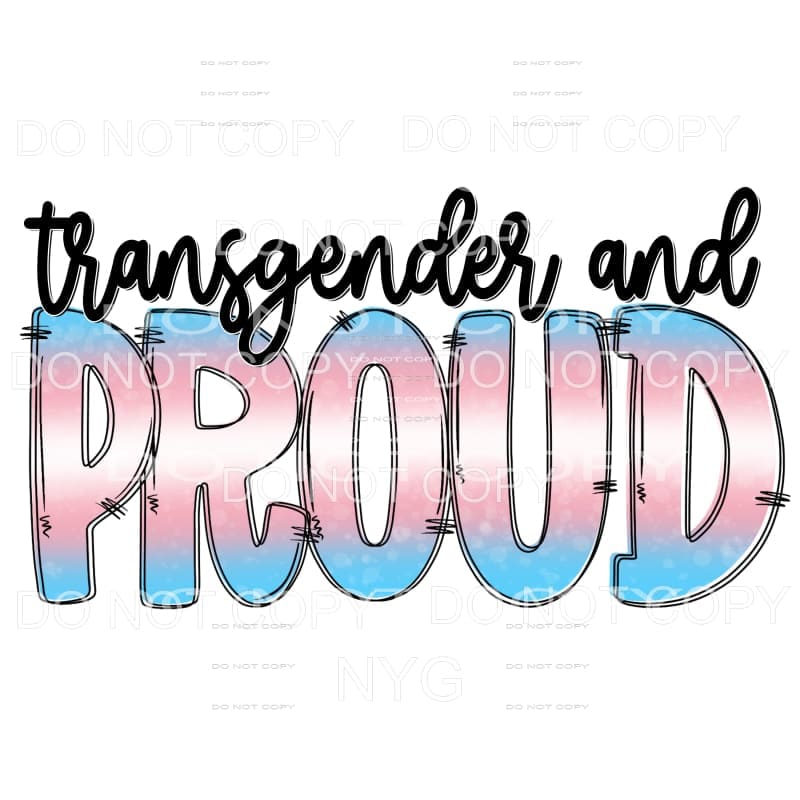 Transgender and Proud Pride Sublimation transfers - Heat 