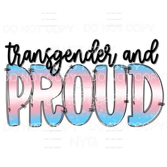 Transgender and Proud Pride Sublimation transfers - Heat 