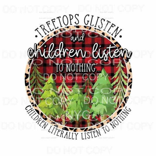 Treetops Glisten And Children Listen To Nothing Christmas 