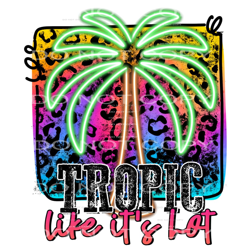 tropic like it’s hot #4880 Sublimation transfers - Heat 