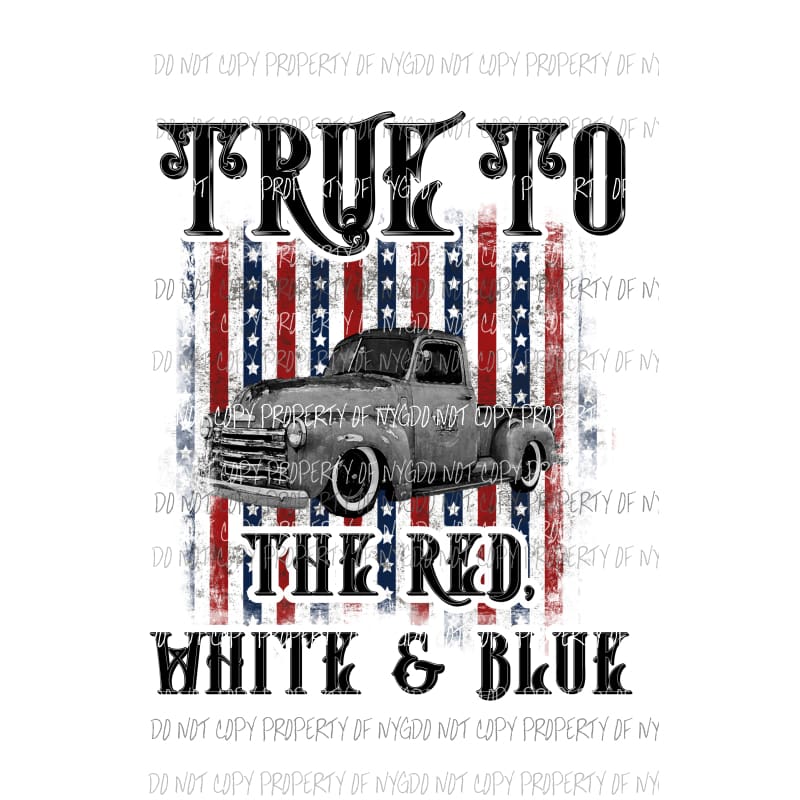 True to the red white and blue Sublimation transfers Heat Transfer