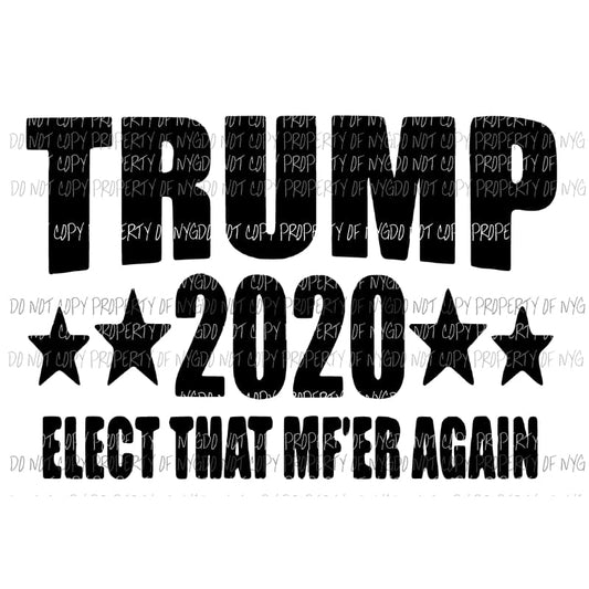 Trump #5 2020 elect again all black letters Sublimation transfers Heat Transfer