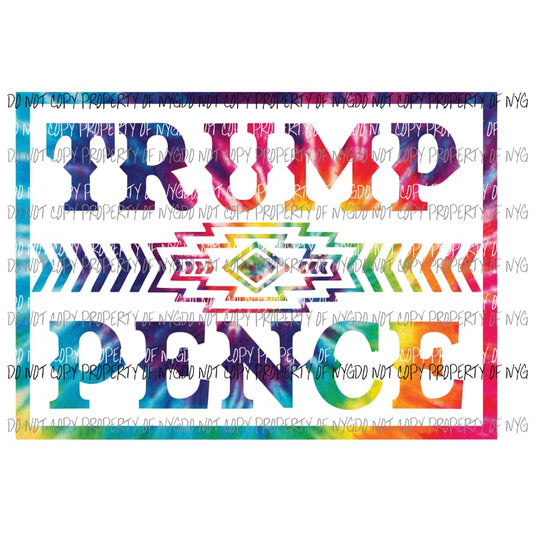 Trump Pence # 6 Sublimation transfers Heat Transfer