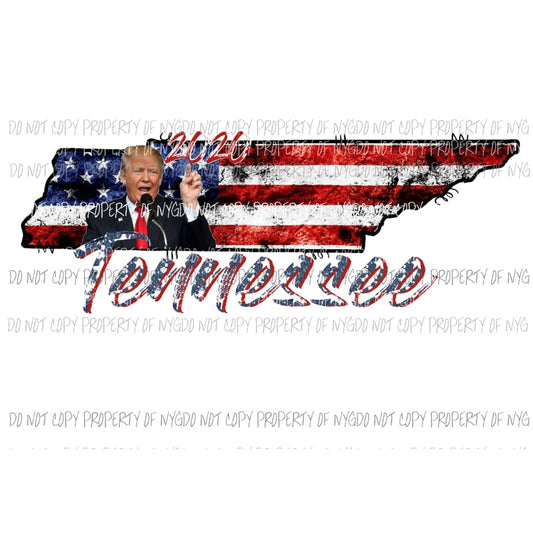 Trump Tennessee 2020 Sublimation transfers Heat Transfer