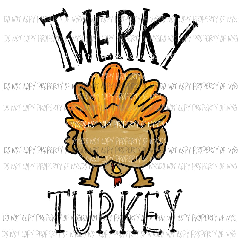 Twerky turkey Sublimation transfers Heat Transfer