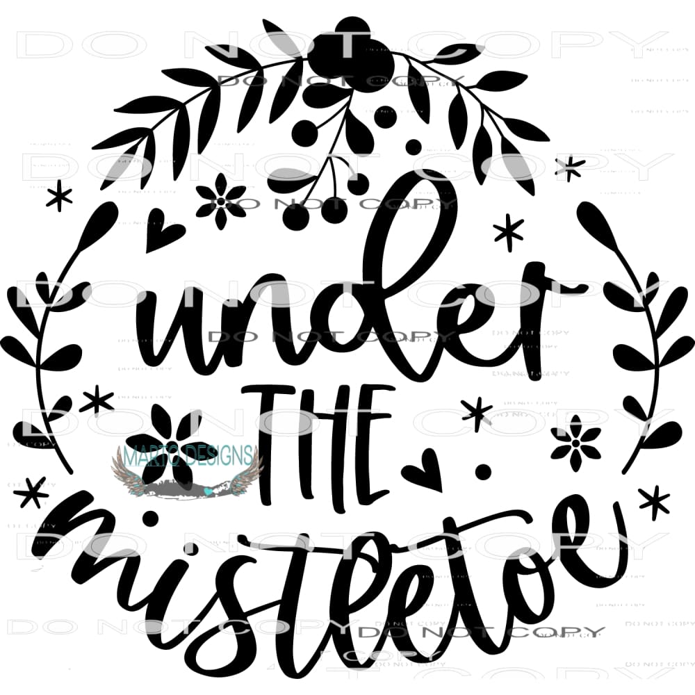Under The Mistletoe #7981 Sublimation transfers - Heat