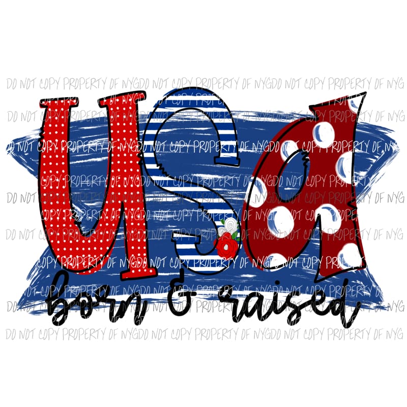 USA born and raised Sublimation transfers usa 4th of july america memorial labor day Heat Transfer