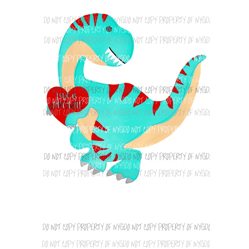 Valentine dinosaur # 3 love is dinomite red heart Sublimation transfers Heat Transfer