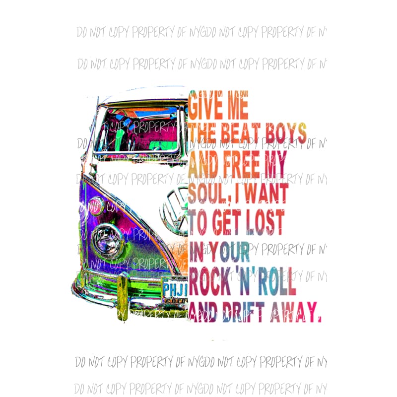 VW Van give me the beat boys and free my soul Sublimation transfers Heat Transfer