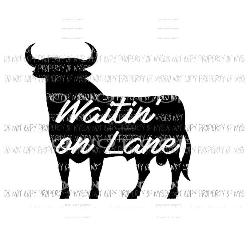 Waitin’ on lane frost bull Sublimation transfers Heat Transfer