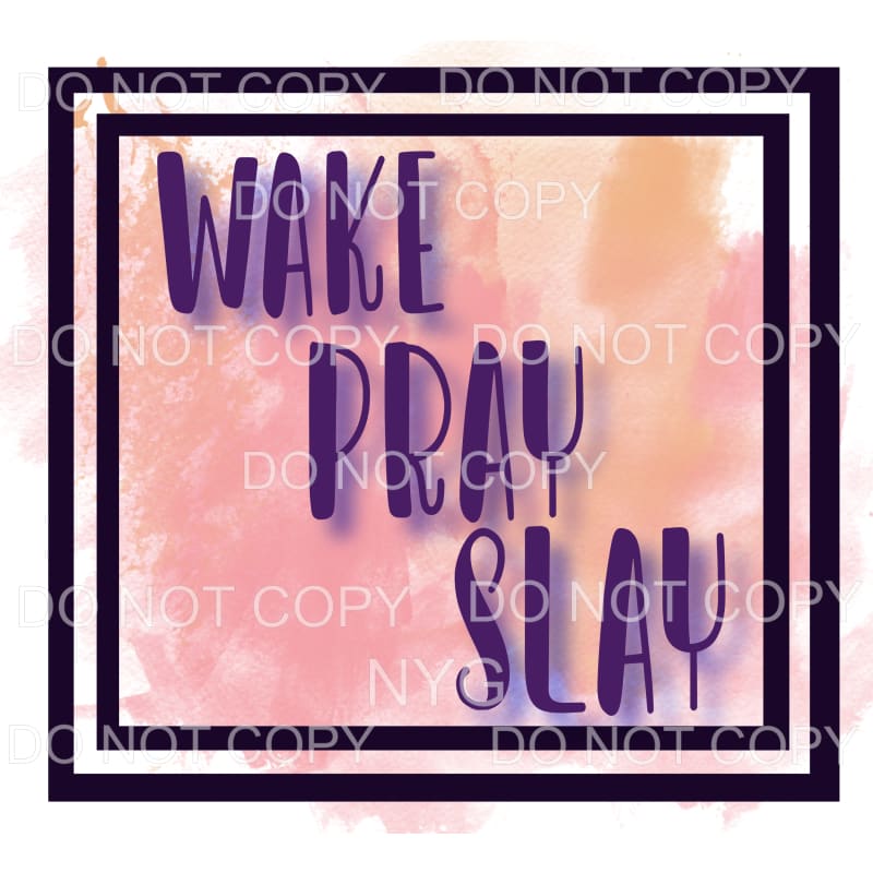 Wake Pray Slay Framed Sublimation transfers - Heat Transfer