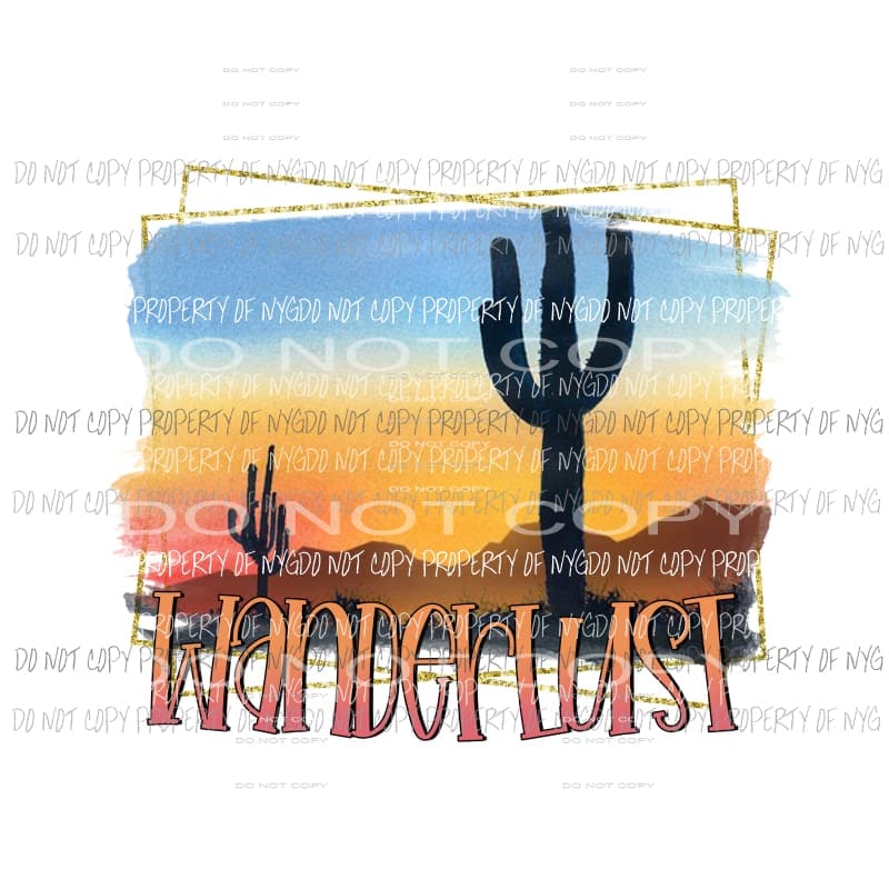 Wanderlust desert scene cactus Sublimation transfers Heat Transfer