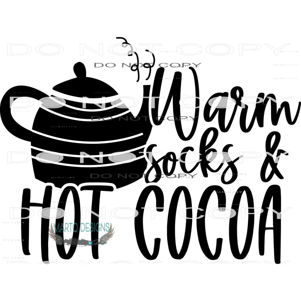 Warm Socks And Cocoa #7911 Sublimation transfers - Heat