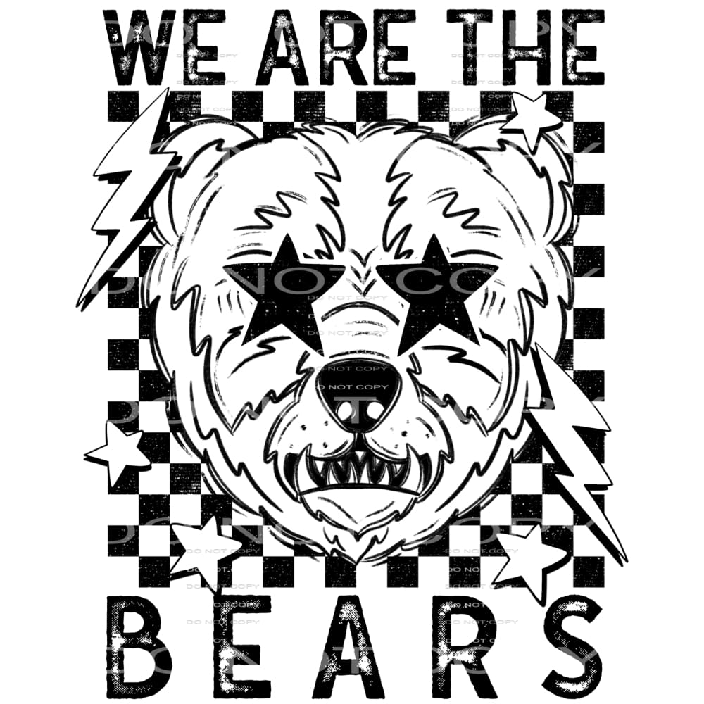 We Are The Bears #5821 Sublimation transfers - Heat Transfer