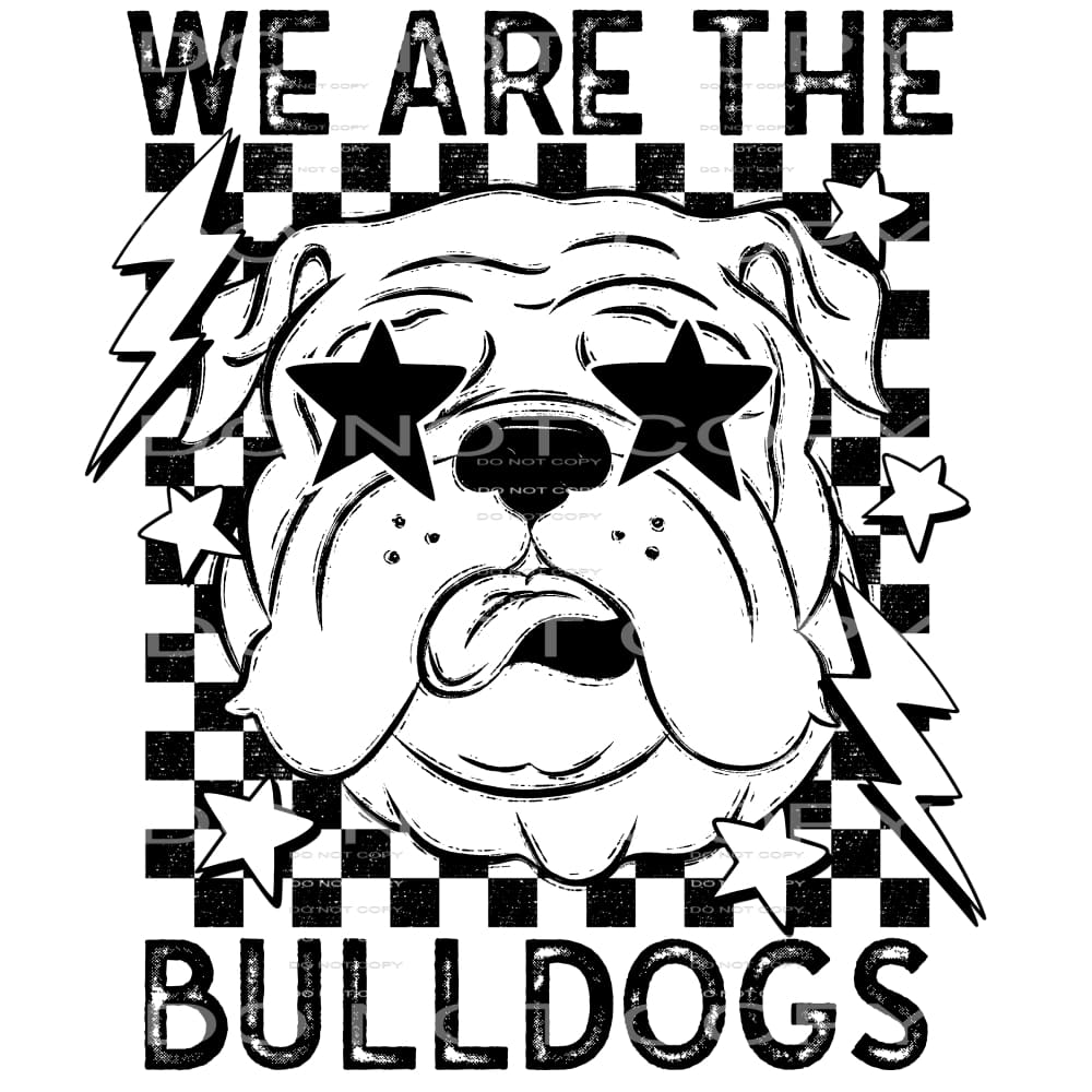We Are The Bulldogs #5650 Sublimation transfers - Heat