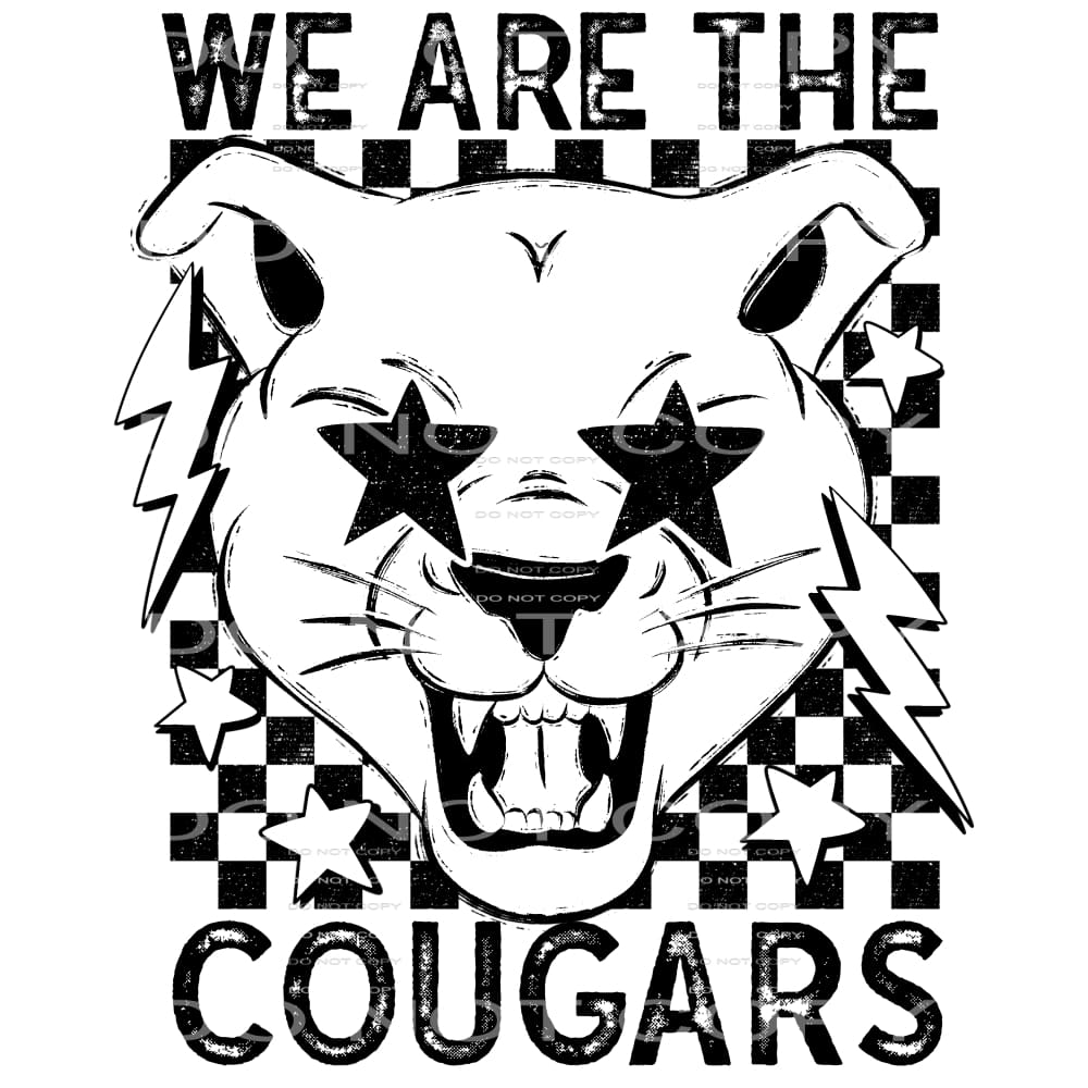 We Are The Cougars #5647 Sublimation transfers - Heat