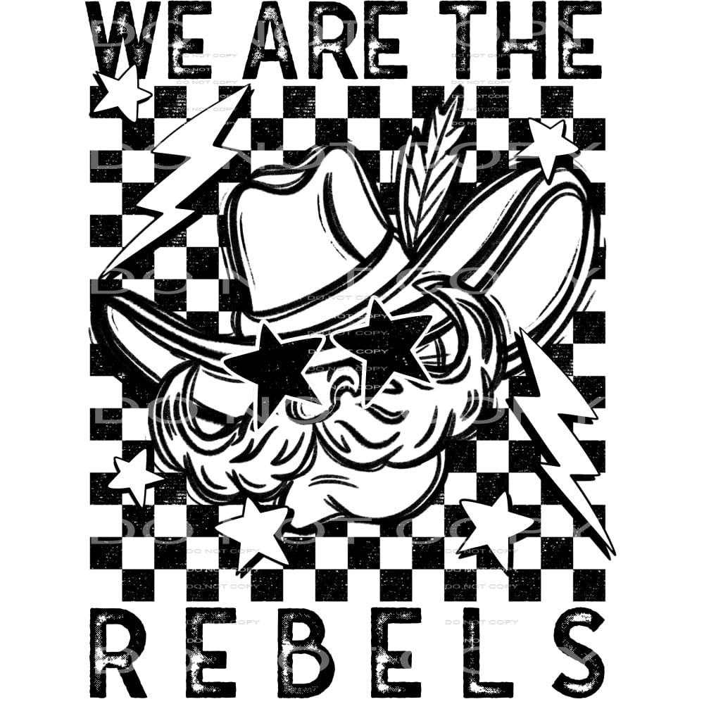 We Are The Rebels #5638 Sublimation transfers - Heat
