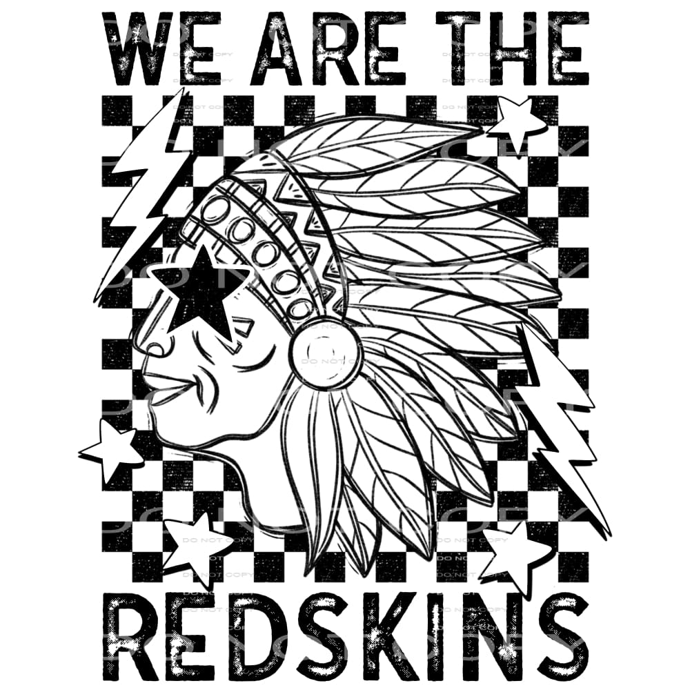 We Are The Redskins #5796 Sublimation transfers - Heat