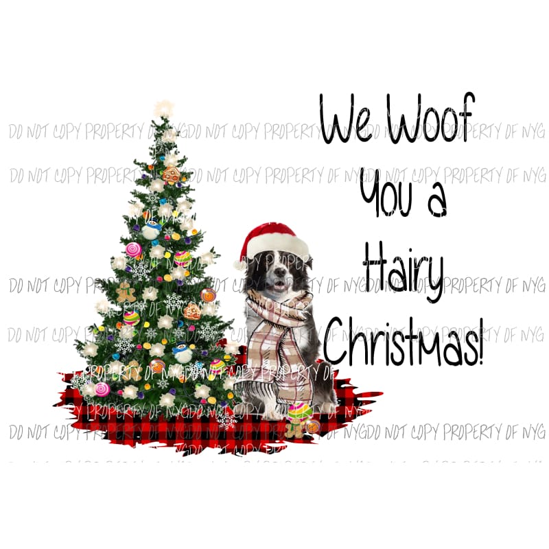 We woof you a Hairy Christmas HAT Boarder Collie 1 merry christmas dog Sublimation transfers Heat Transfer