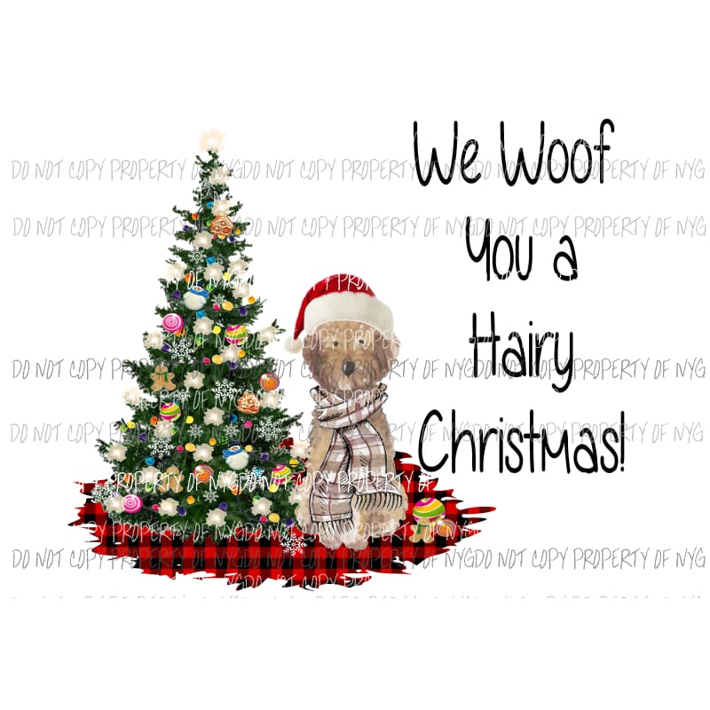 We woof you a Hairy Christmas HAT Golden doodle merry christmas dog Sublimation transfers Heat Transfer