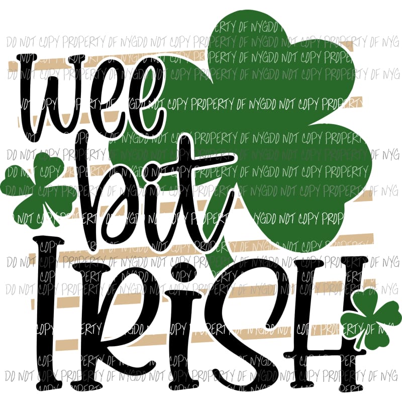 Wee Bit Irish #1 Sublimation transfers Heat Transfer