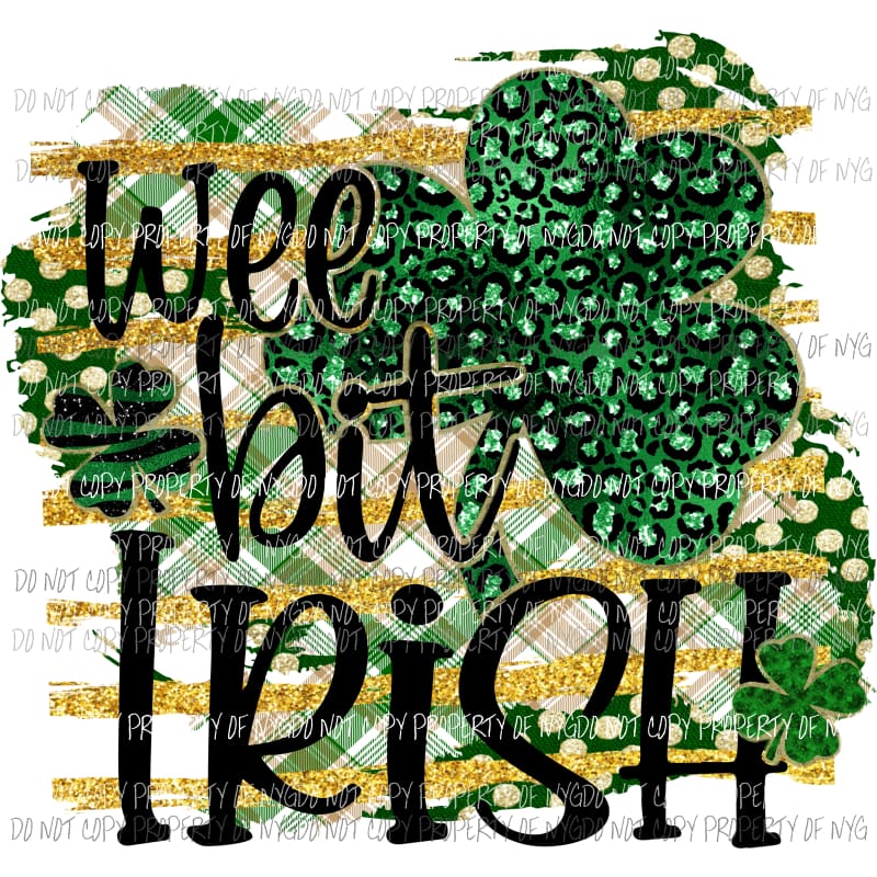 Wee Bit Irish #3 Sublimation transfers Heat Transfer