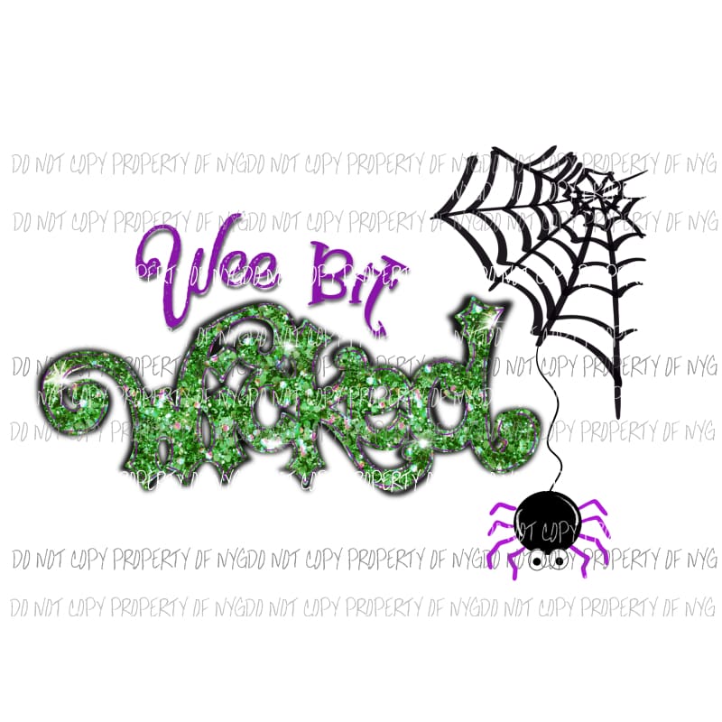 Wee Bit Wicked Halloween Fall Sublimation transfers Heat Transfer