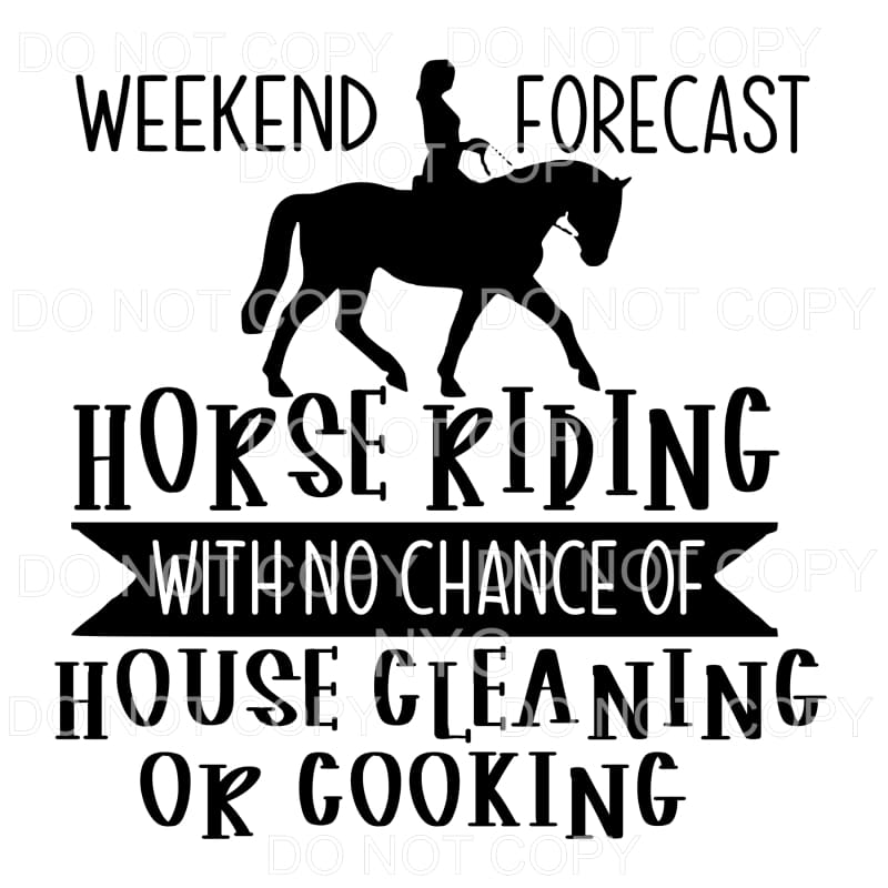 Weekend Forecast Horse Riding Sublimation transfers - Heat 