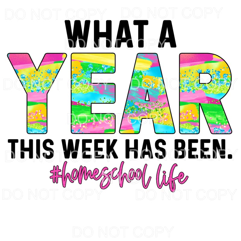 What A Year This Week Has Been Homeschool Life Colorful 